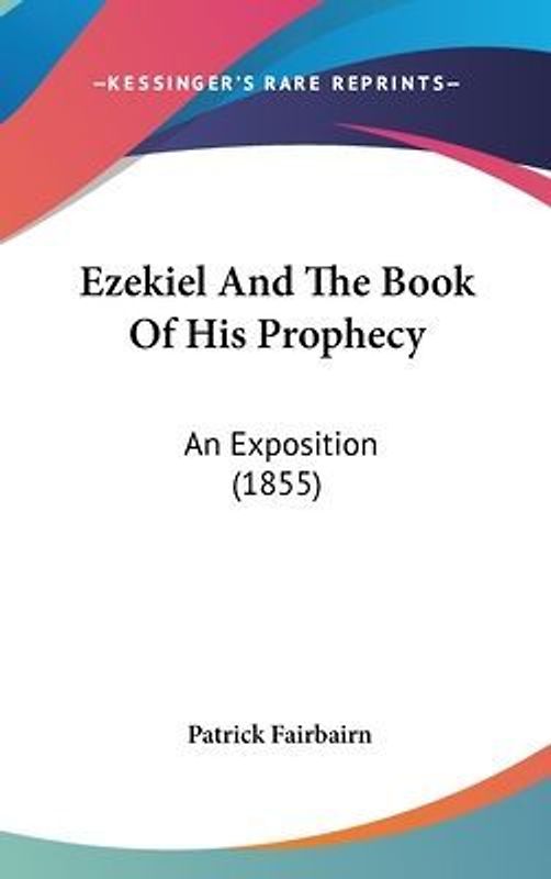 Ezekiel And The Book Of His Prophecy