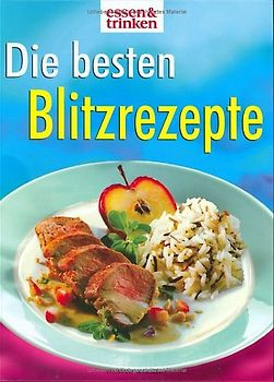 Die besten Blitzrezepte