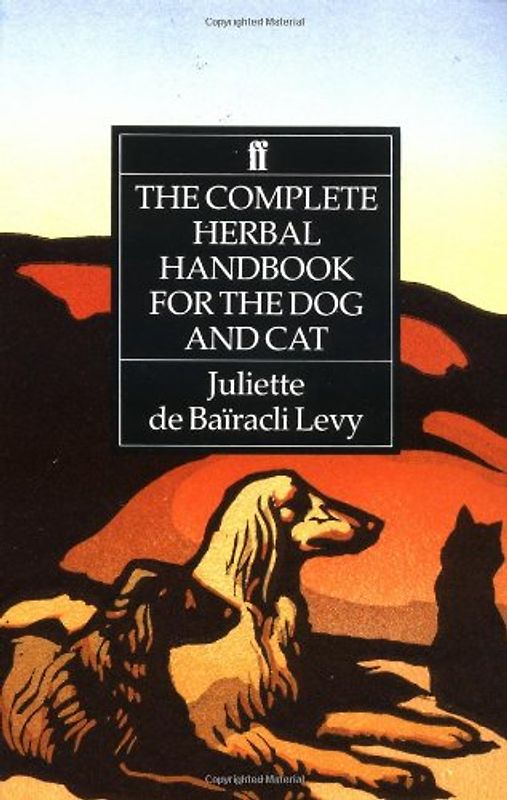 The Complete Herbal Handbook- Dog & Cat - Juliet De Bairacli Levy