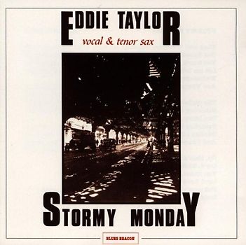 Eddie Taylor - Stormy Monday
