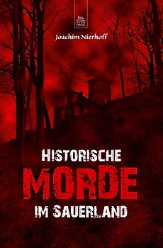 Historische Morde im Sauerland