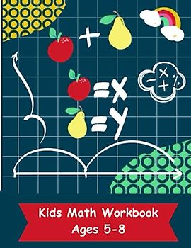 Kid's Math Workbook, Ages 5-8 | Over 100 pages of Subtraction and Addition Math Problems: Blue, Yellow and Red Math Design