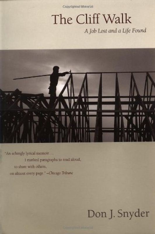 The Cliff Walk: A Memoir of a Job Lost and a Life Found - Snyder, Don J.