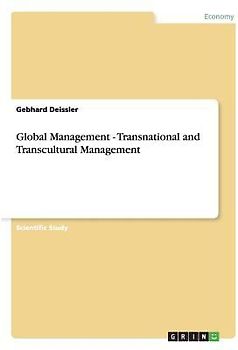 Global Management - Transnational and Transcultural Management