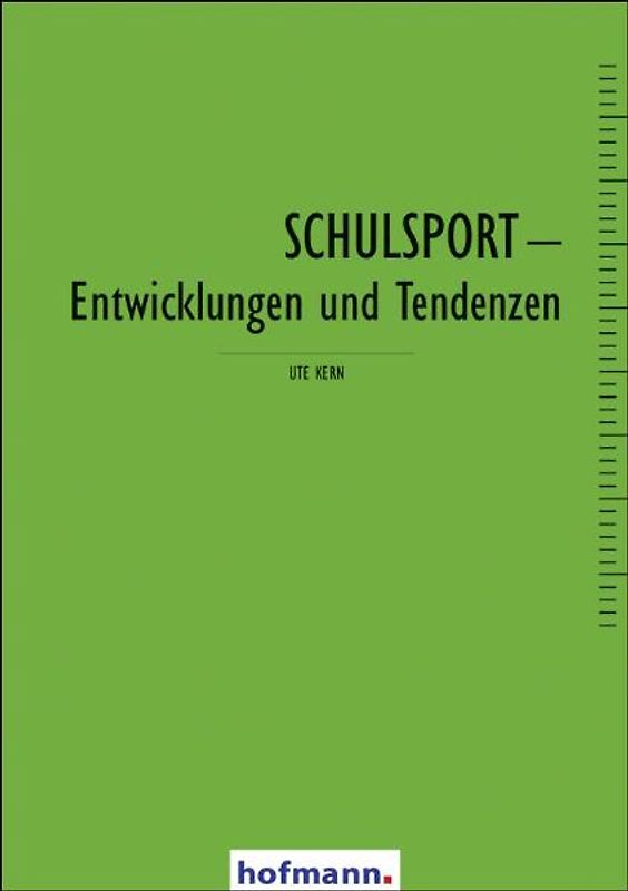 Schulsport - Entwicklungen und Tendenzen