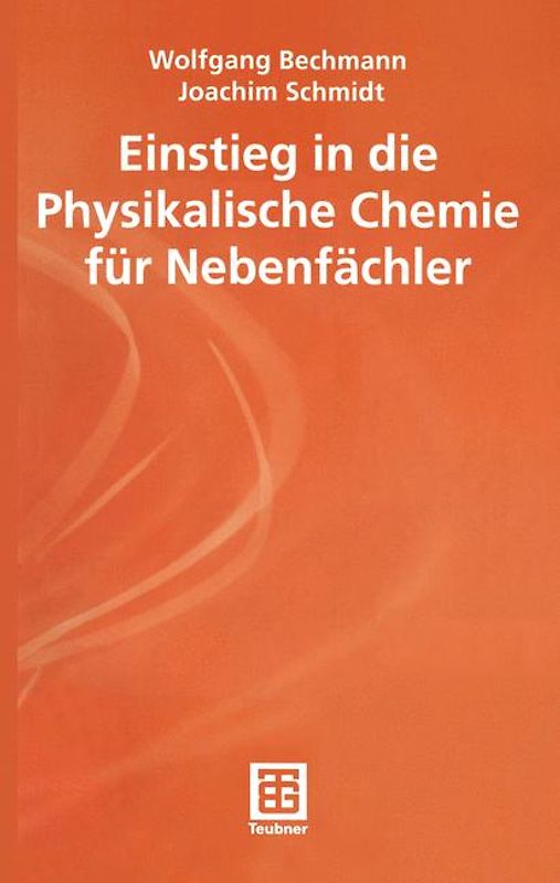 Einstieg in die Physikalische Chemie für Nebenfächler