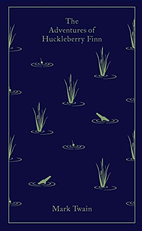 The Adventures of Huckleberry Finn: Mark Twain (Penguin Clothbound Classics)