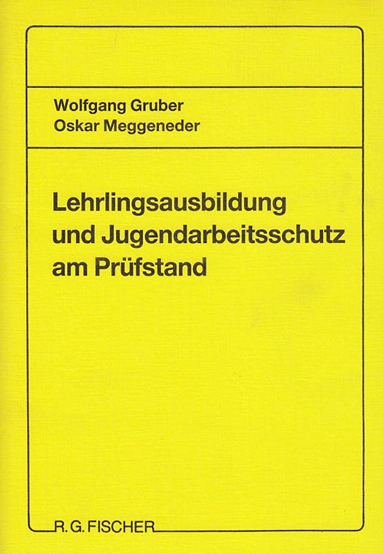 Lehrlingsausbildung und Jugendarbeitsschutz am Prüfstand