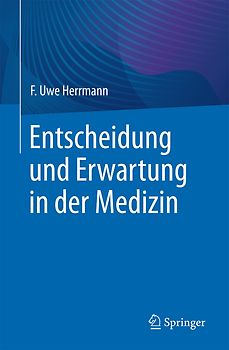 Entscheidung und Erwartung in der Medizin