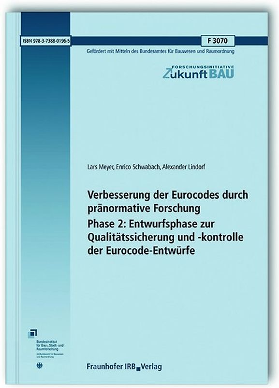 Verbesserung der Eurocodes durch pränormative Forschung - Phase 2: Entwurfsphase zur Qualitätssicherung und -kontrolle der Eurocode-Entwürfe. Abschlussbericht