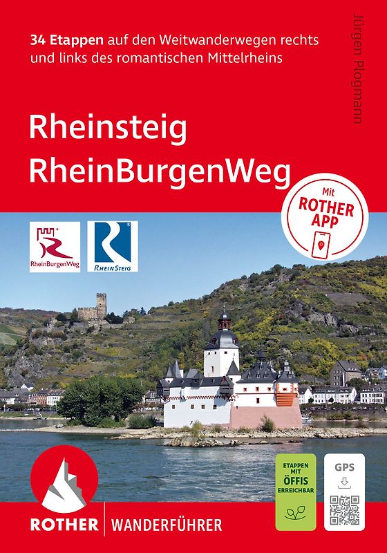 ROTHER Wanderführer Rheinsteig - RheinBurgenWeg. 34 Etappen auf den Weitwanderwegen rechts und links des romantischen Mittelrheins
