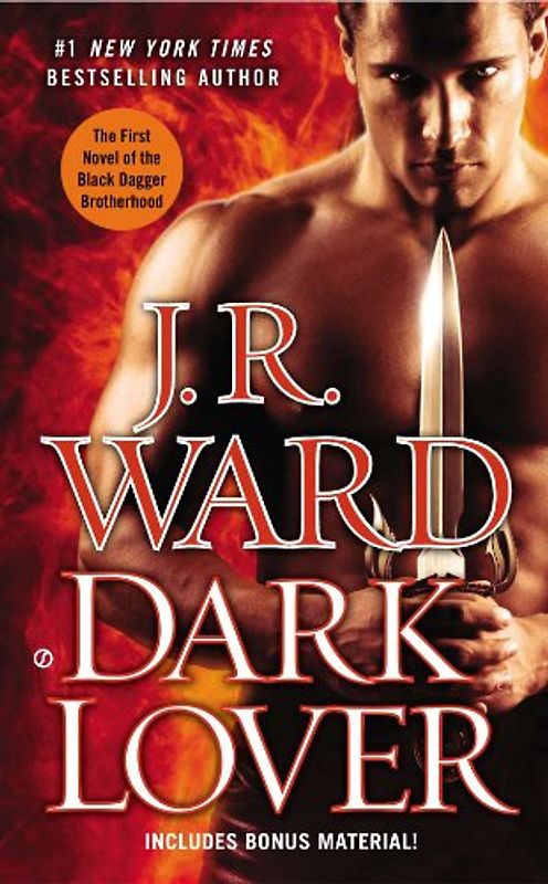 Dark Lover: The First Novel of the Black Dagger Brotherhood - Ward, J.R.