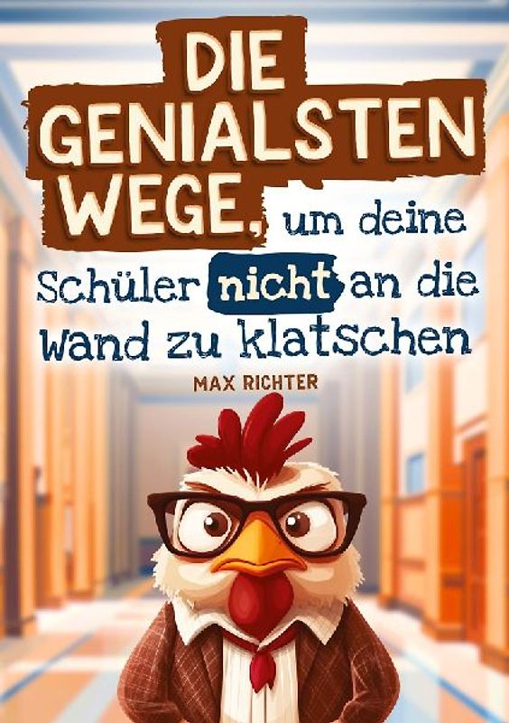 Die genialsten Wege, um deine Schüler nicht an die Wand zu klatschen