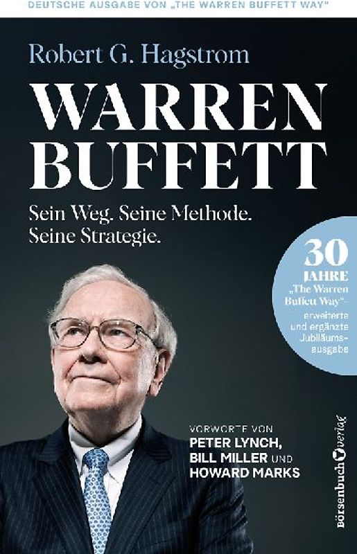Warren Buffett: Sein Weg. Seine Methode. Seine Strategie.
