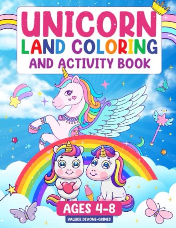 Unicorn Land Coloring and Activity Book Ages 4-8