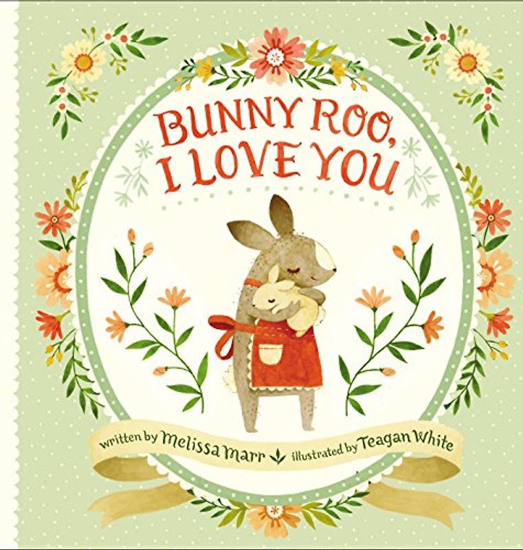 Bunny Roo, I Love You - Marr, Melissa