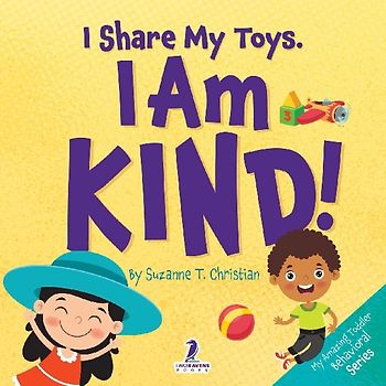 I Share My Toys. I Am Kind!