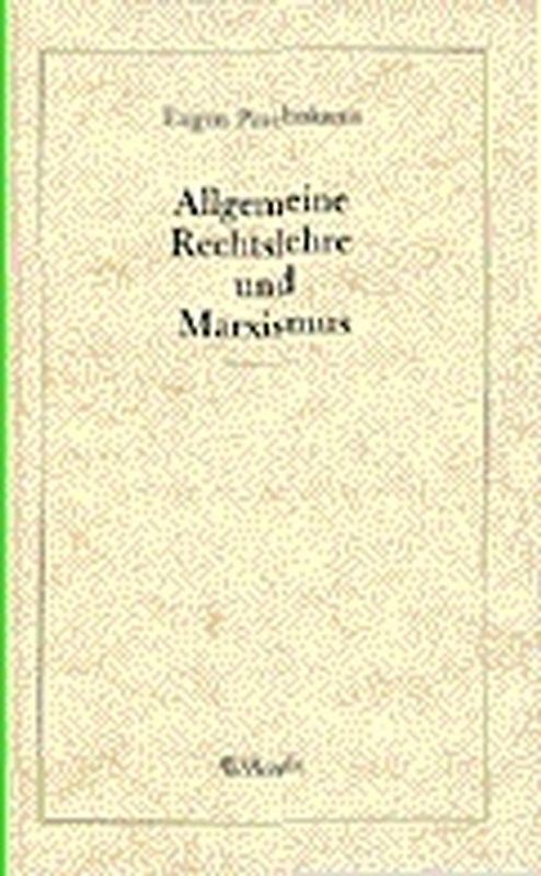 Allgemeine Rechtslehre und Marxismus