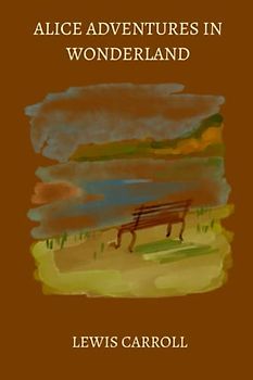 alice adventures in wonderland by Lewis Carroll