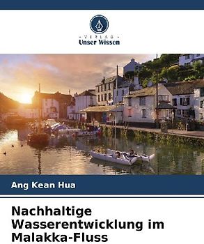 Nachhaltige Wasserentwicklung im Malakka-Fluss