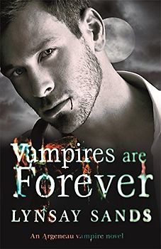Vampires are Forever: Book Eight (ARGENEAU VAMPIRE, Band 8)