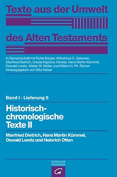 Texte aus der Umwelt des Alten Testaments, Bd 1: Rechts- und Wirtschaftsurkunden. / Historisch-chronologische Texte II