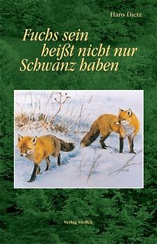 Fuchs sein heisst nicht nur Schwanz haben