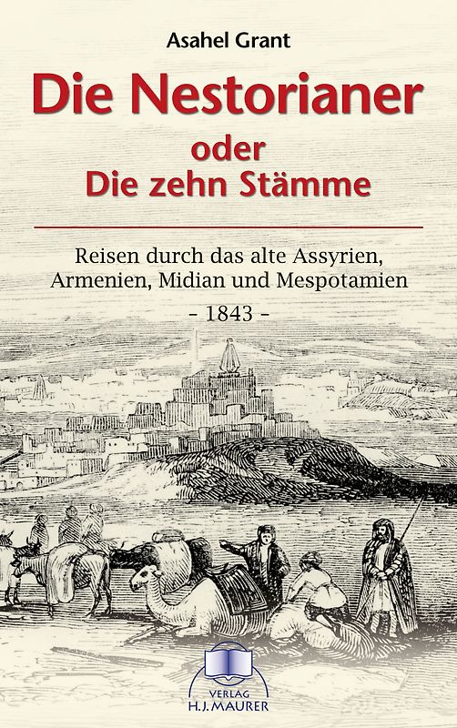 Die Nestorianer oder die zehn Stämme