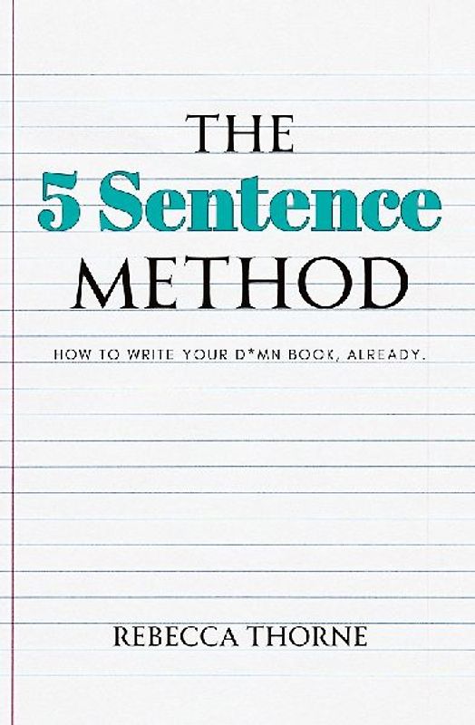 The 5 Sentence Method