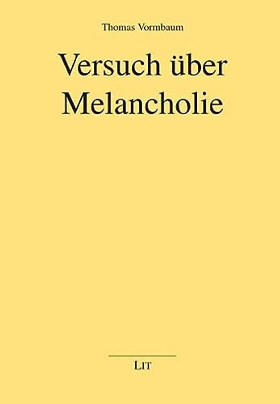 Versuch über Melancholie