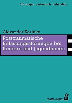Posttraumatische Belastungsstörungen bei Kindern und Jugendlichen