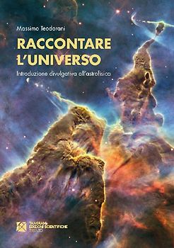 Raccontare l'universo. Introduzione divulgativa all'astrofisica