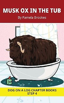 Musk Ox in the Tub Chapter Book