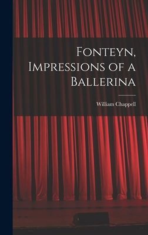 Fonteyn, Impressions of a Ballerina