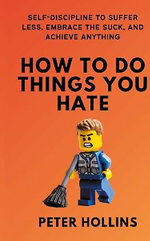 How To Do Things You Hate