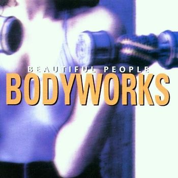 Beautiful People - Bodyworks