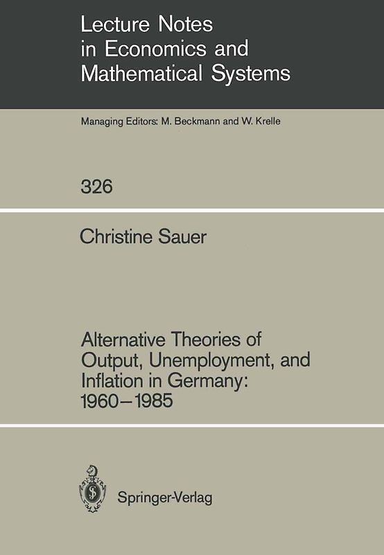 Alternative Theories of Output, Unemployment, and Inflation in Germany: 1960–1985