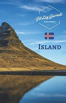 JetLagJournals • Reisetagebuch Island: Erinnerungsbuch zum Ausfüllen | Reisetagebuch zum Selberschreiben für den Island Urlaub
