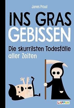 Ins Gras gebissen: Die skurrilsten Todesfälle aller Zeiten