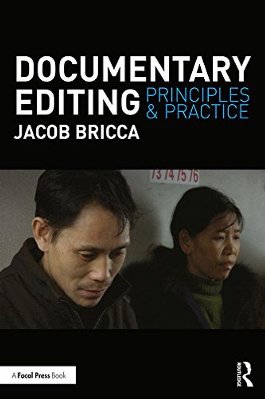 Documentary Editing: Principles & Practice