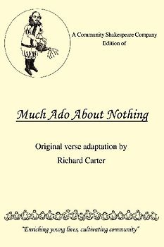 A Community Shakespeare Company Edition of Much Ado About Nothing