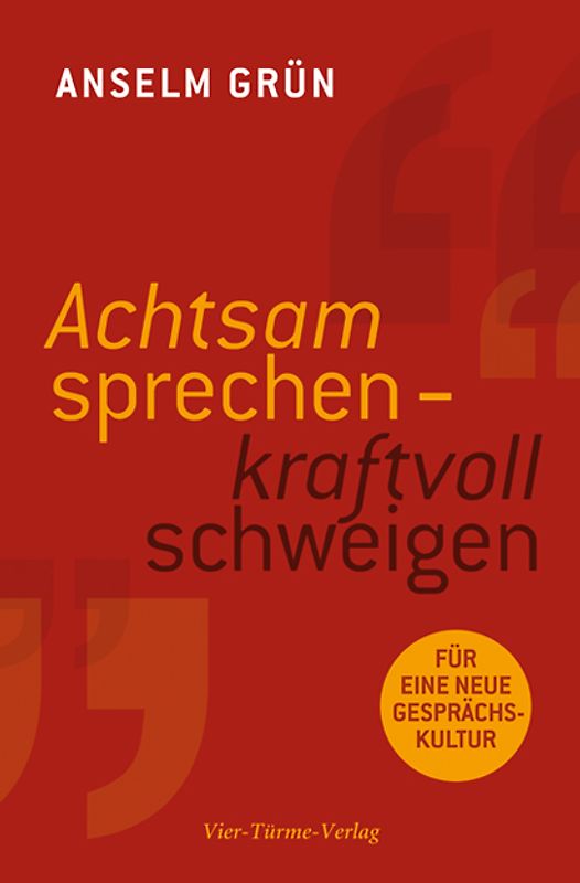 Achtsam sprechen - kraftvoll schweigen