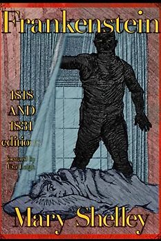 FRANKENSTEIN: 1818 AND 1831 editions