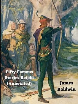 Fifty Famous Stories Retold (Annotated)