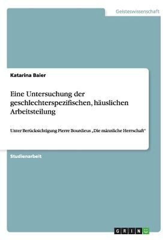 Eine Untersuchung der geschlechterspezifischen, häuslichen Arbeitsteilung