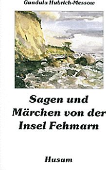 Sagen und Märchen von der Insel Fehmarn