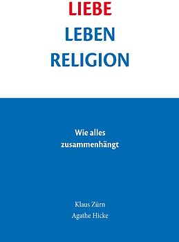 Liebe - Leben - Religion