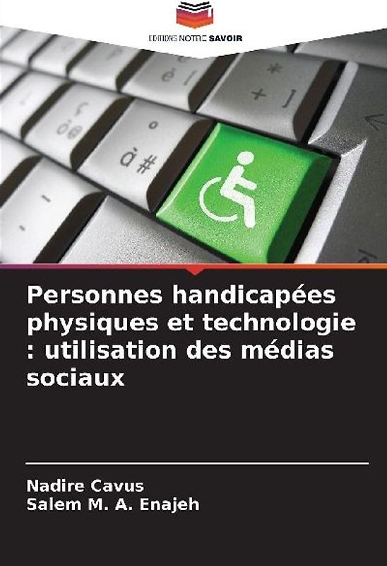 Personnes handicapées physiques et technologie : utilisation des médias sociaux