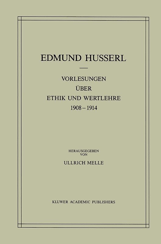 Vorlesungen über Ethik und Wertlehre 1908–1914