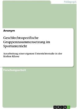 Geschlechtsspezifische Gruppenzusammensetzung im Sportunterricht